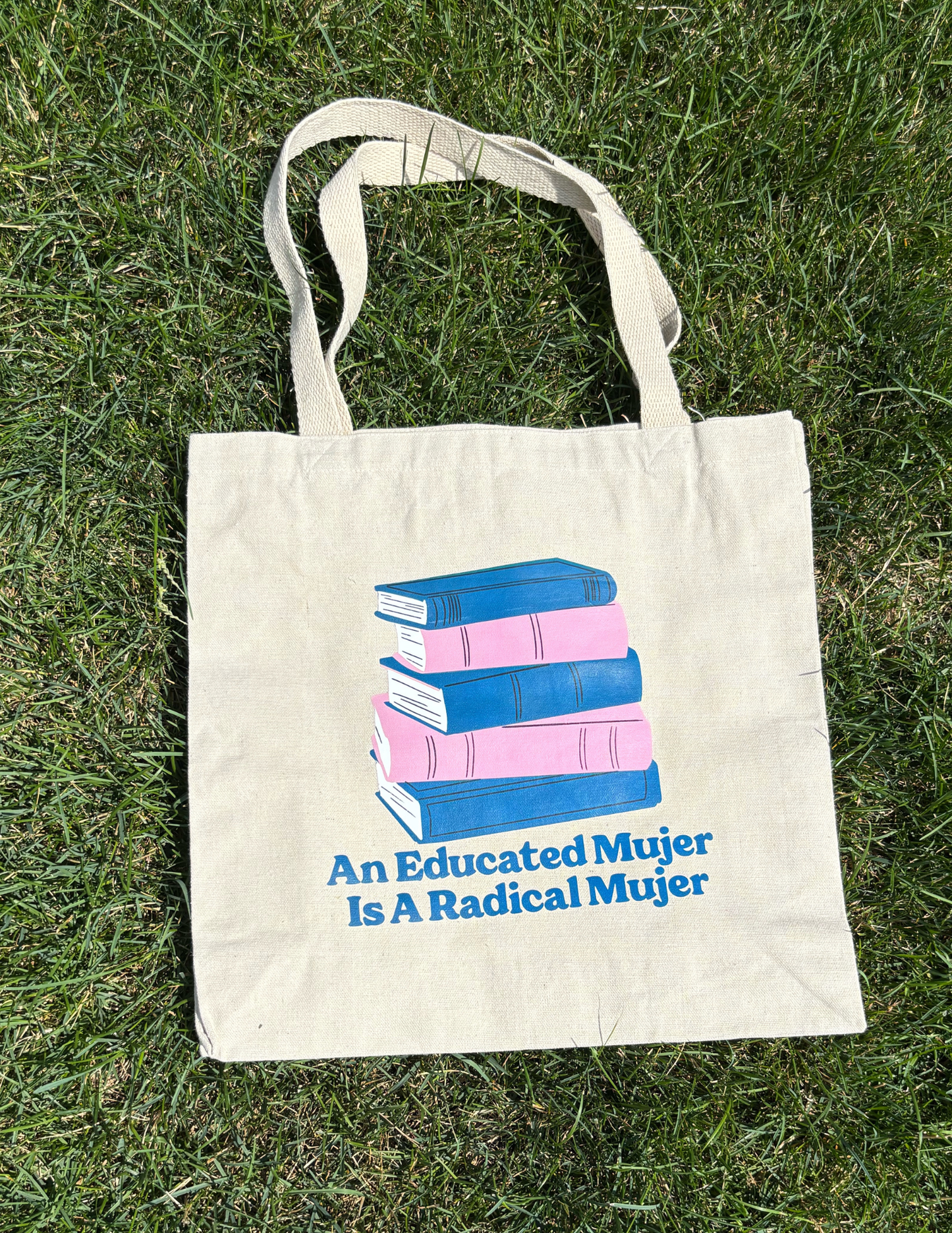 An Educated Mujer Is A Radical Mujer Tote Bag