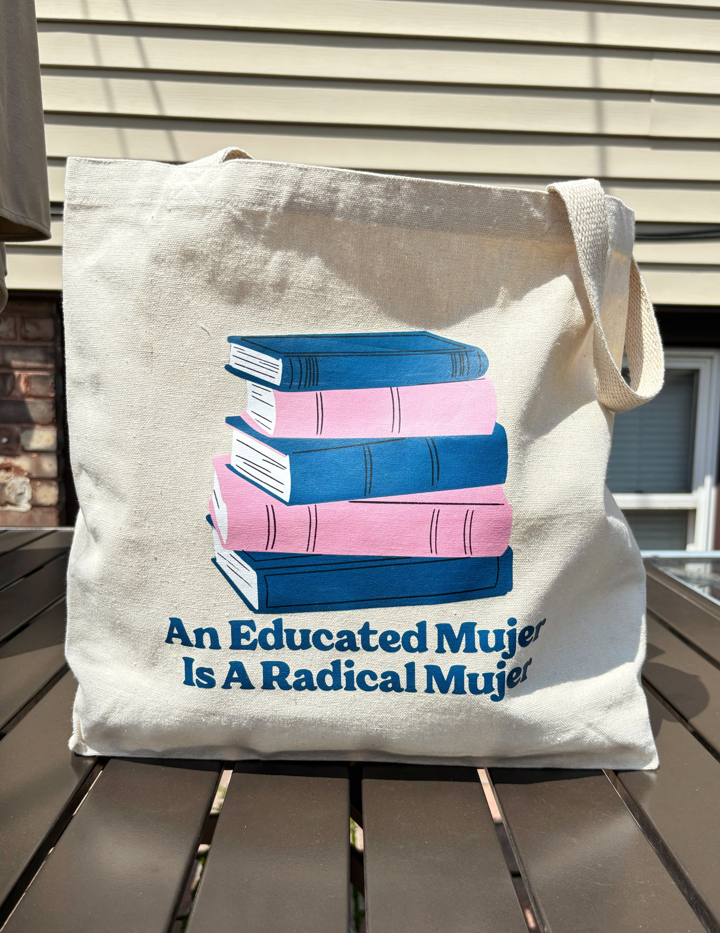 An Educated Mujer Is A Radical Mujer Tote Bag