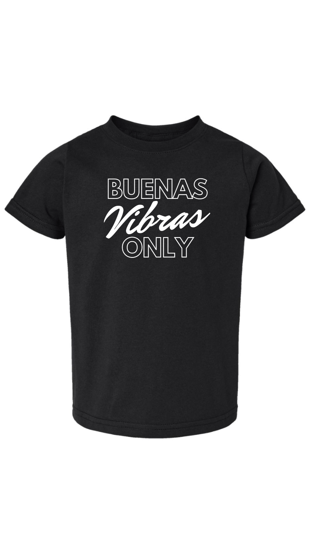 Buenas Vibras Only Toddler T-Shirt