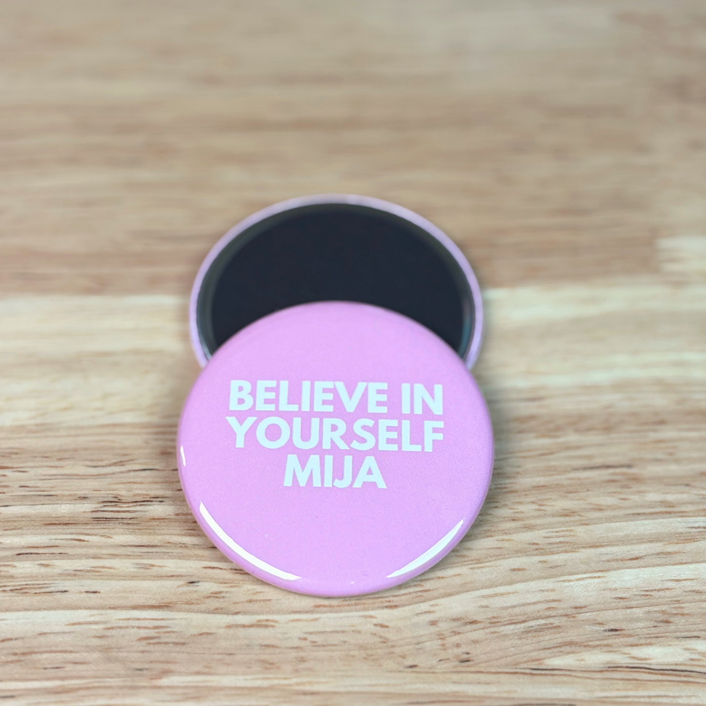 Believe In Yourself Mija 2.25"