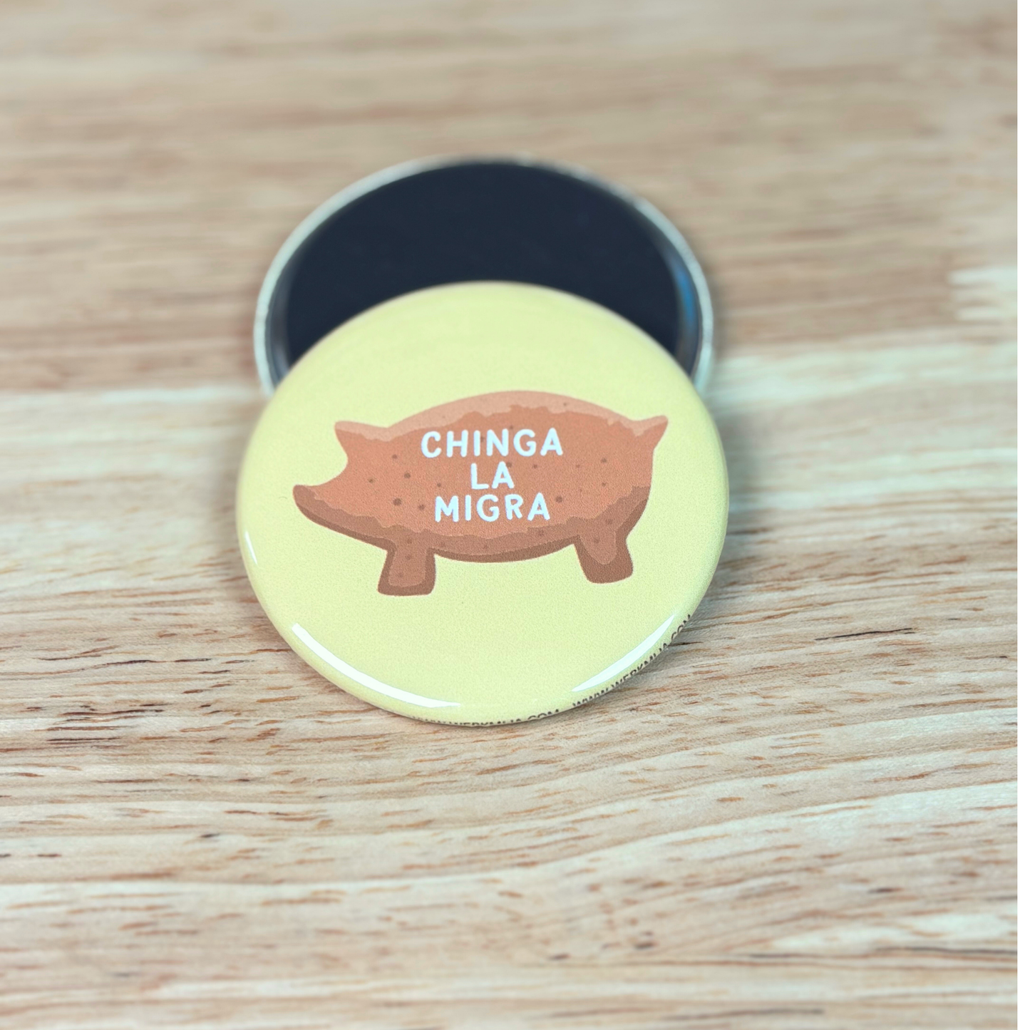 Chinga La Migra Marranito Magnet 2.25"