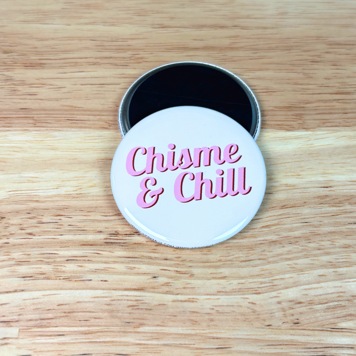 Chisme & Chill Magnet 2.25"