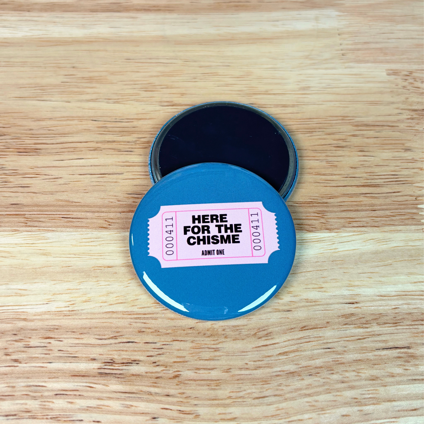 Here For The Chisme Magnet 2.25"