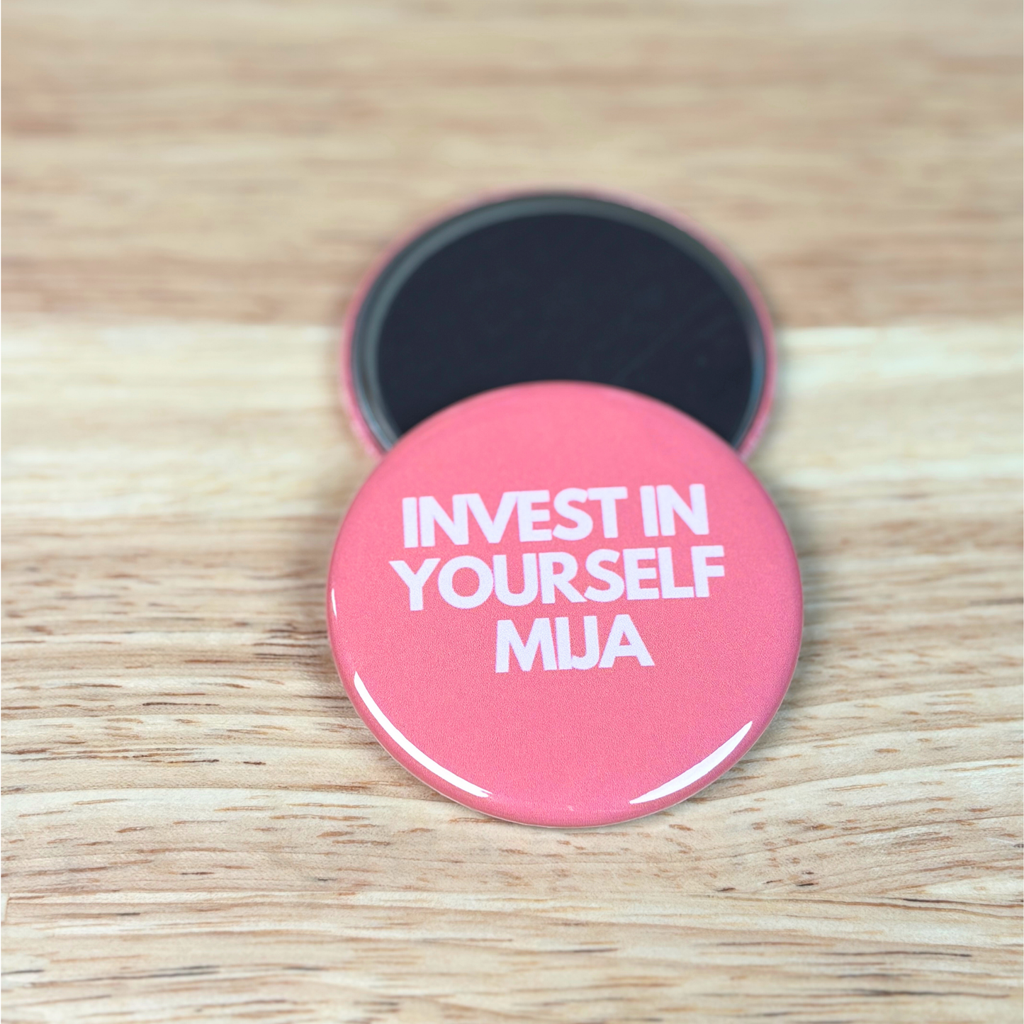Invest In Yourself Mija Magnet 2.25"