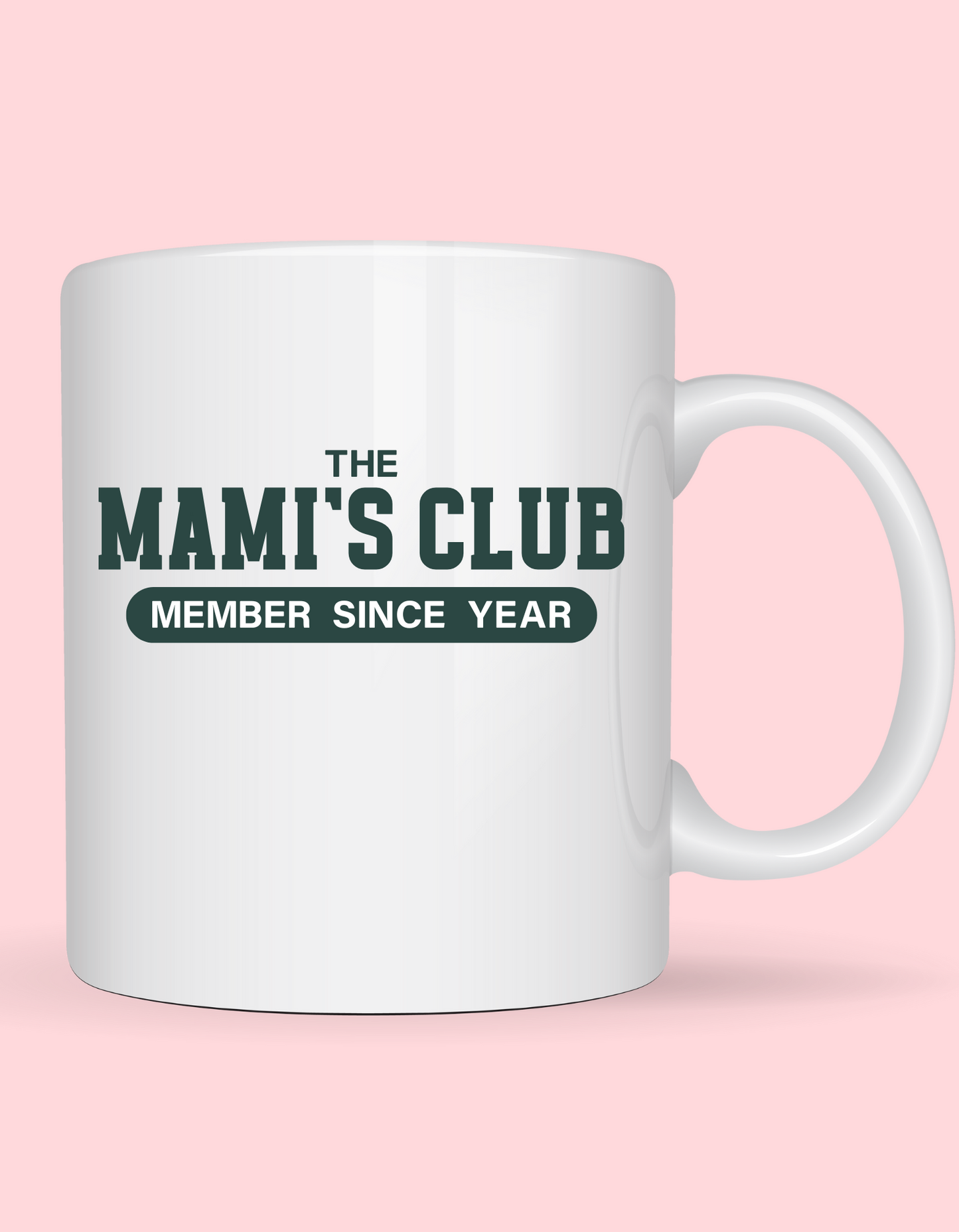 The Mamis Club- Member Since (Custom) Coffee Mug