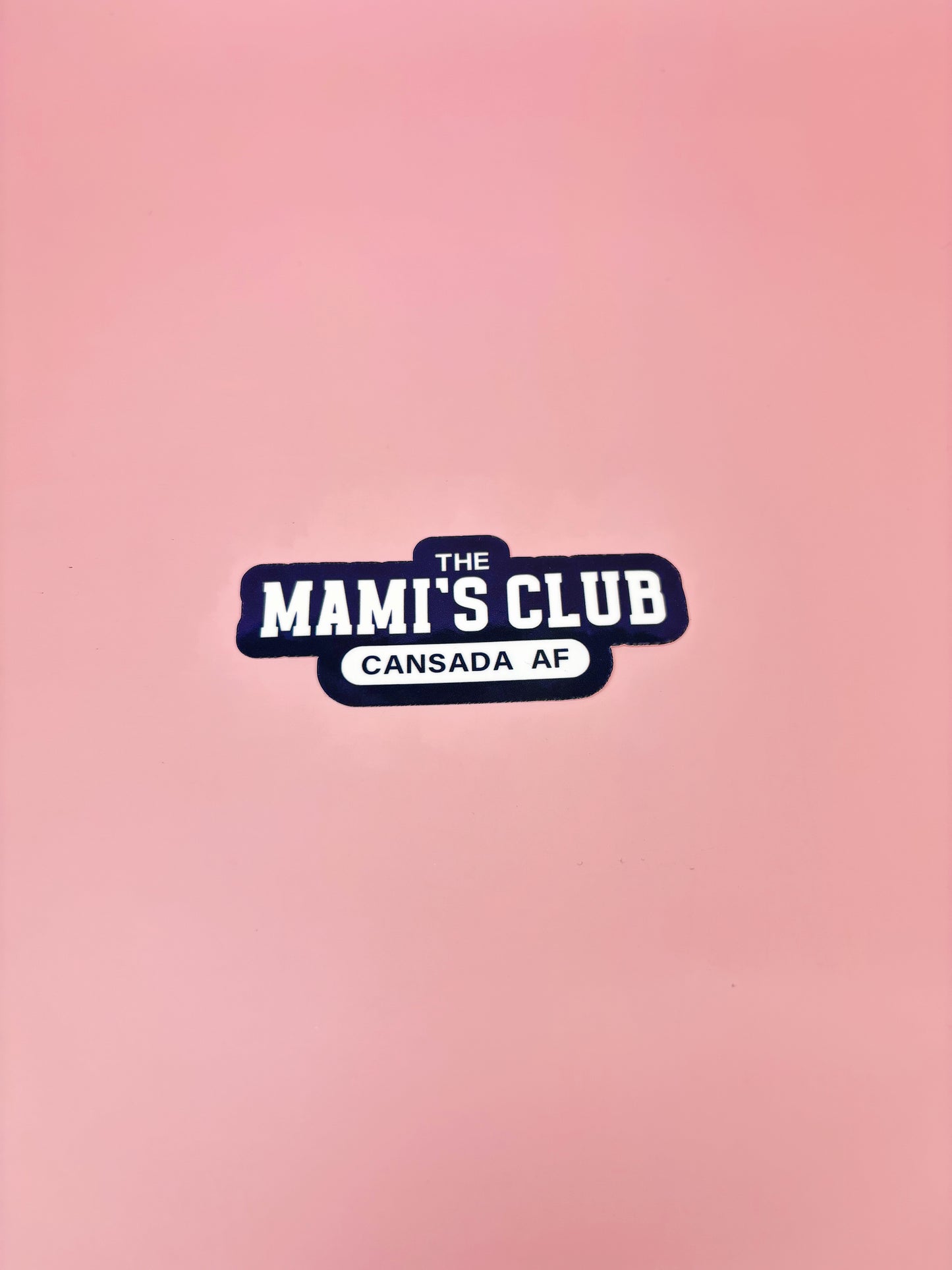 The Mami's Club (Cansada AF) Sticker