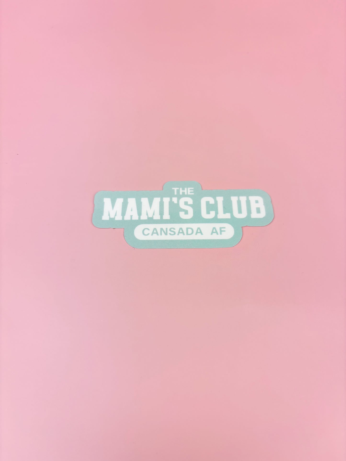 The Mami's Club (Cansada AF) Sticker