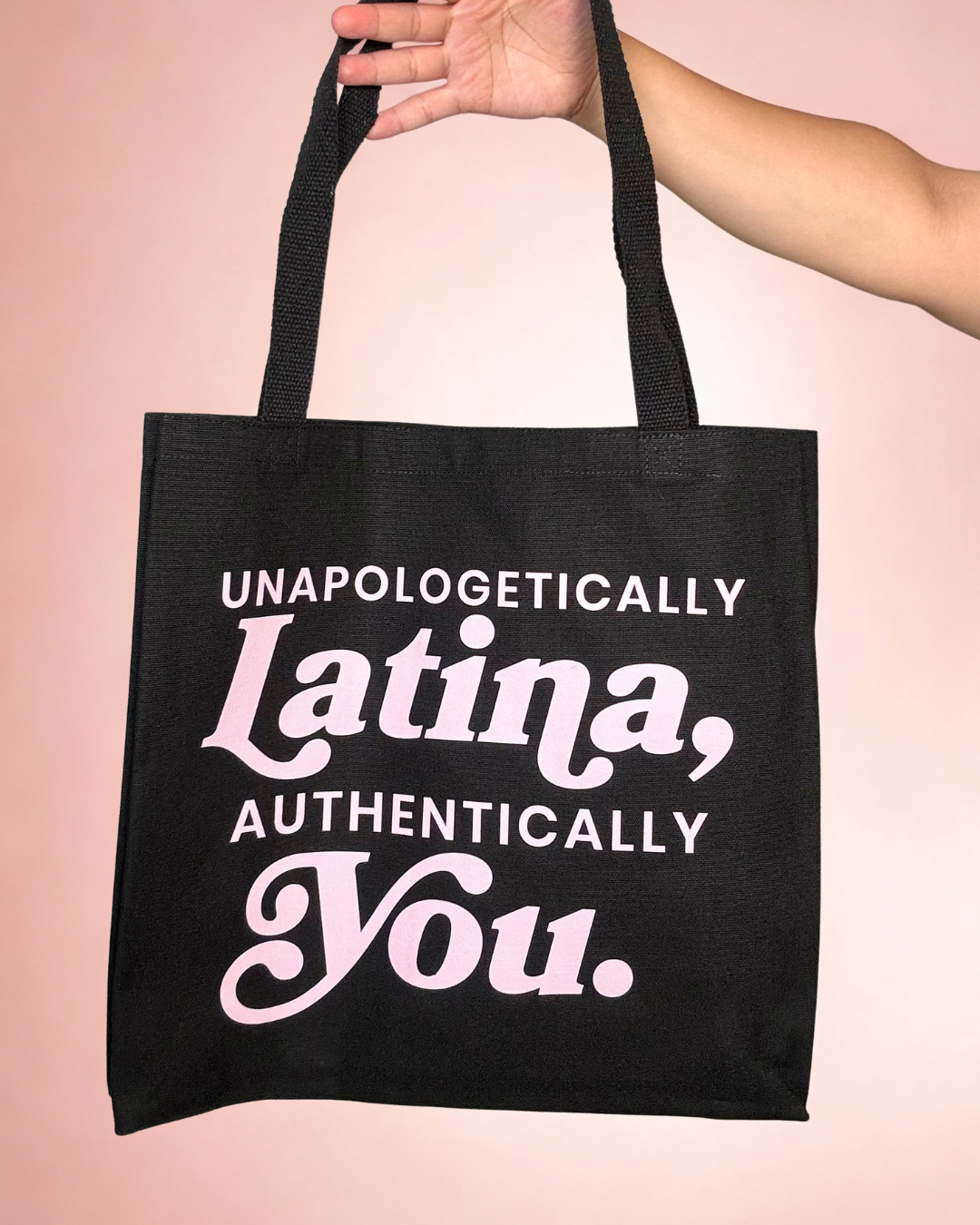 Unapologetically Latina, Authentically You Tote Bag