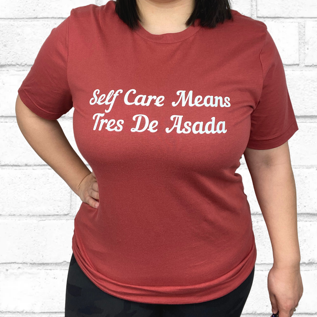 Self Care Means Tres De Asada T-Shirt Rust