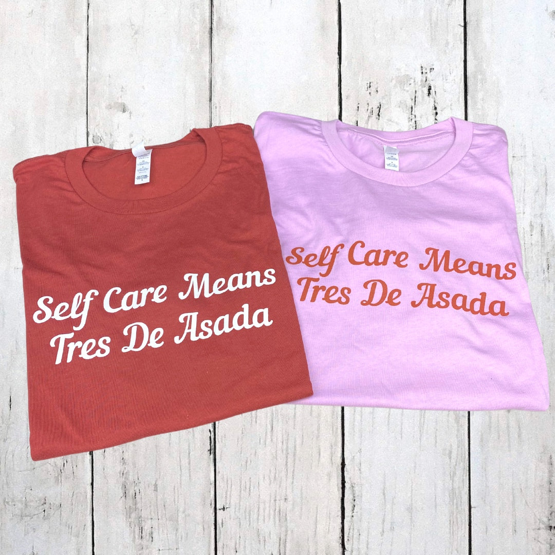 Self Care Means Tres De Asada T-Shirt Rust