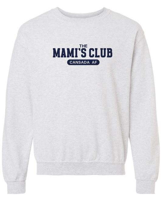 The Mami's Club (Cansada AF) Sweatshirt- Grey