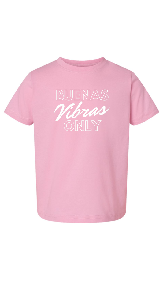 Buenas Vibras Only Toddler T-Shirt