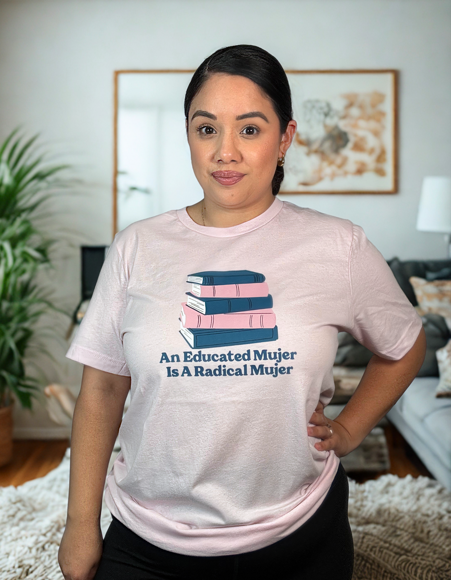 An Educated Mujer Is A Radical Mujer T-Shirt