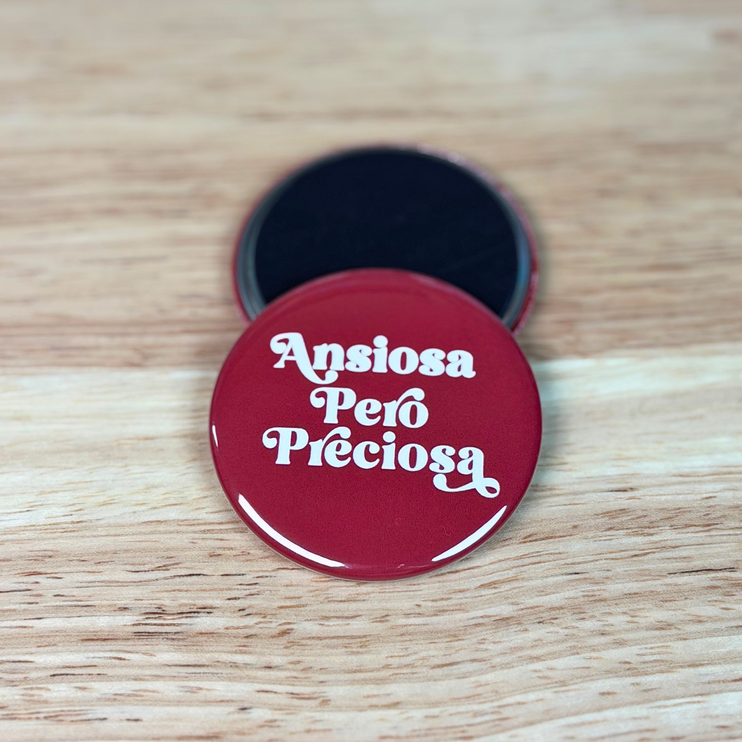 Ansiosa Pero Preciosa Magnet 2.25"