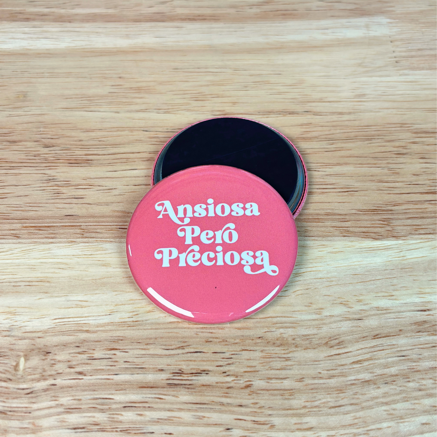 Ansiosa Pero Preciosa Magnet 2.25"