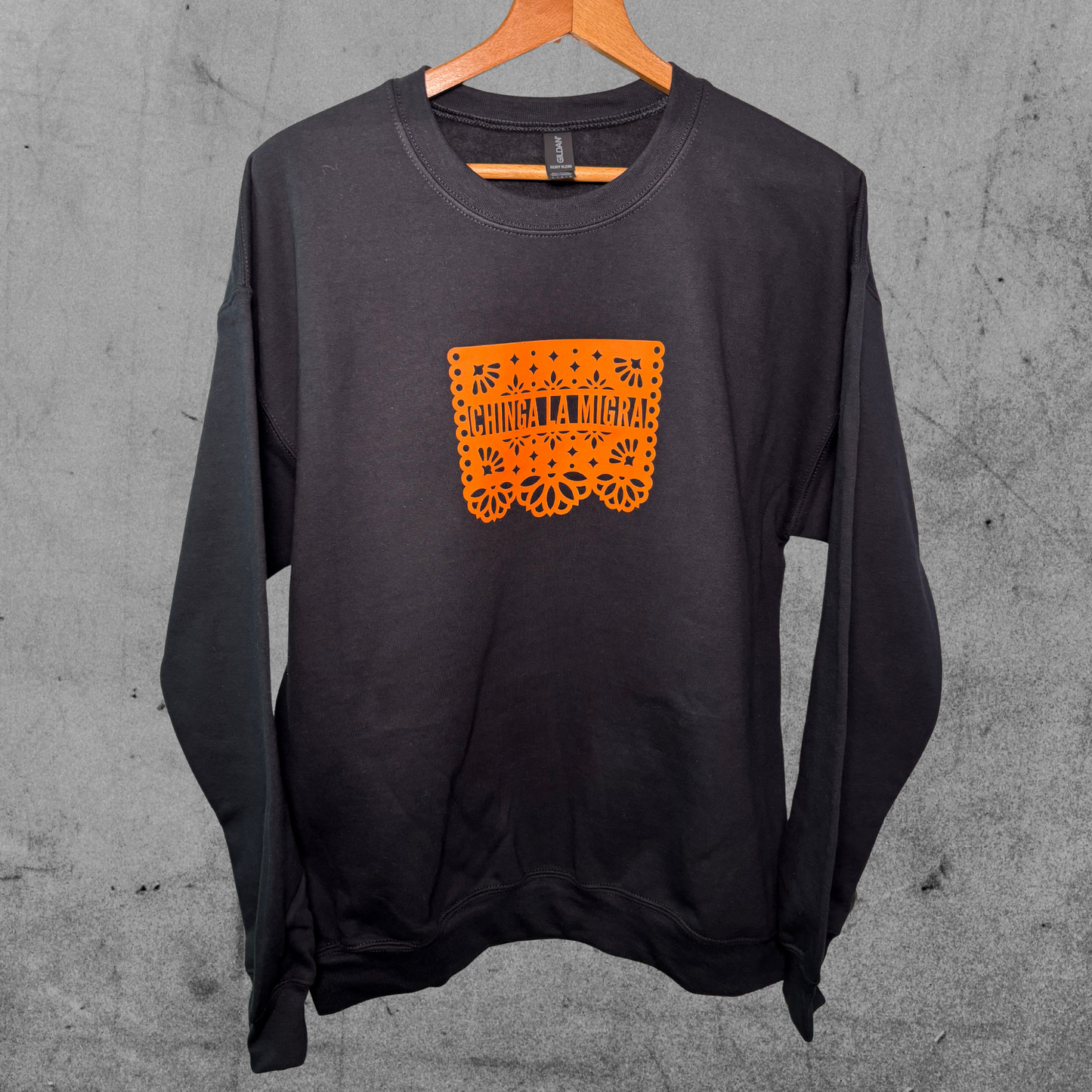 Chinga La Migra Sweatshirt