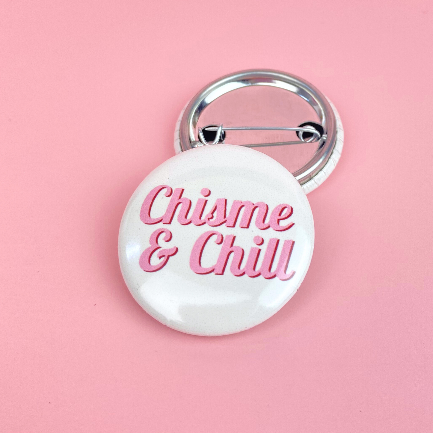 Chisme & Chill Button 1.25"