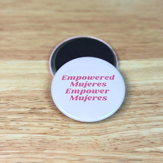 Empowered Mujeres Magnet 2.25"