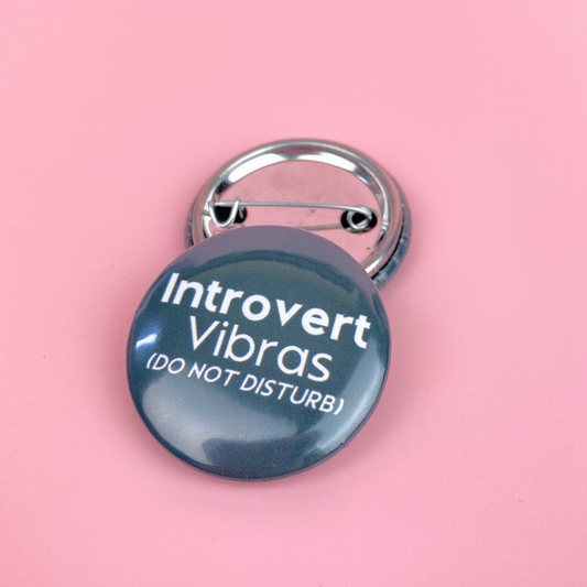 Introvert Vibras Button 1.25"