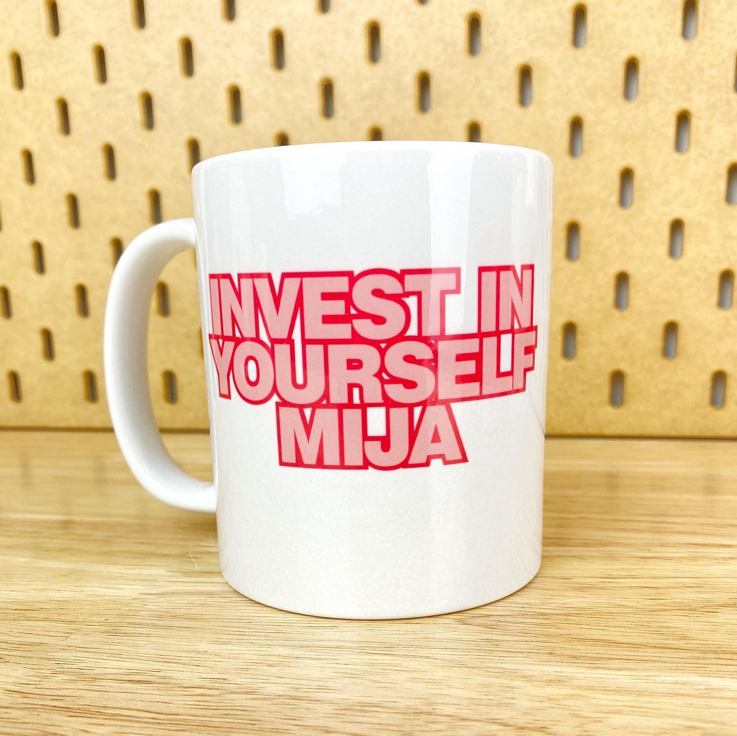 Invest In Yourself Mija Coffee Mug