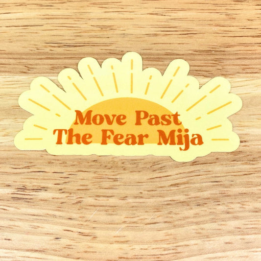 Move Past The Fear Sticker