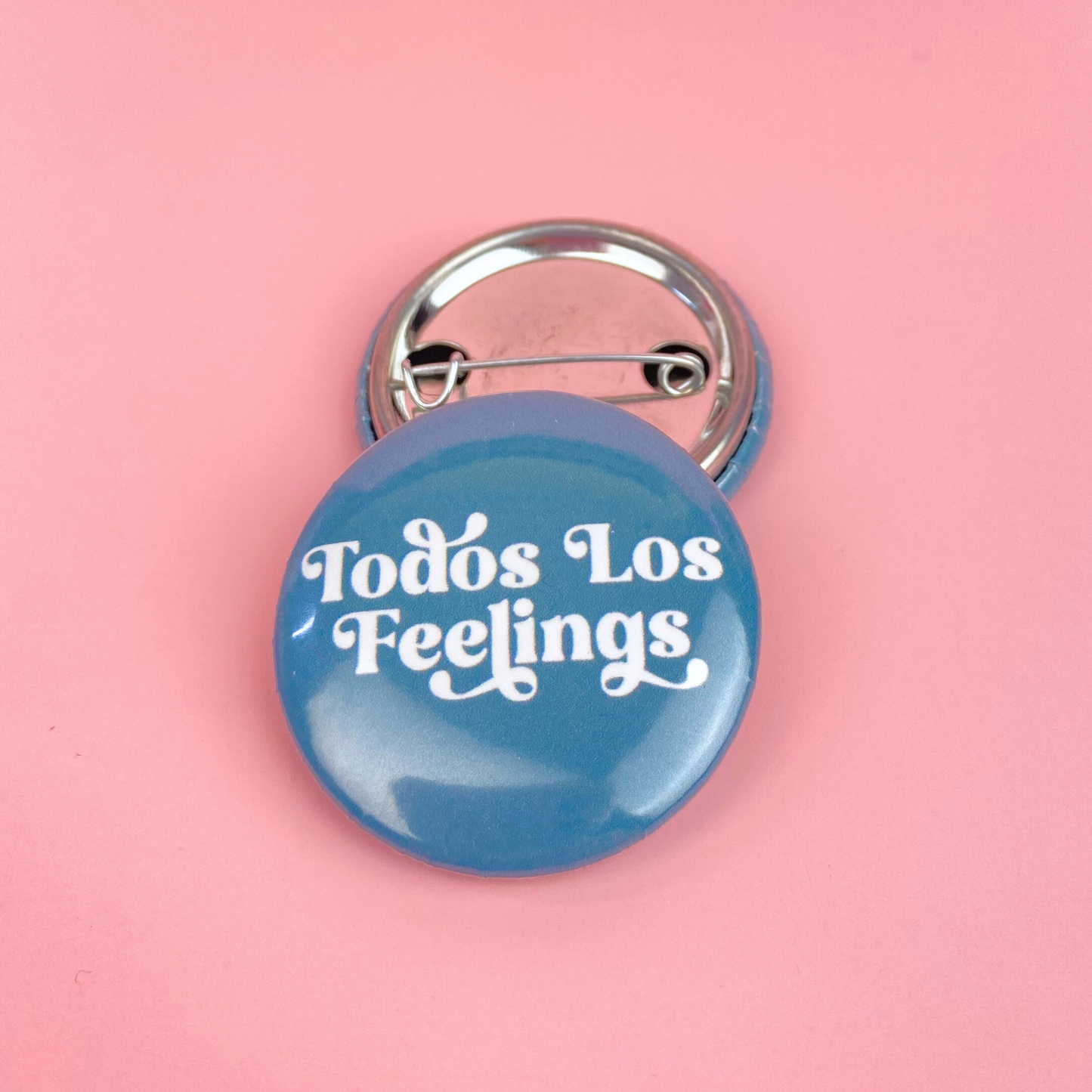 Todos Los Feelings Button 1.25"