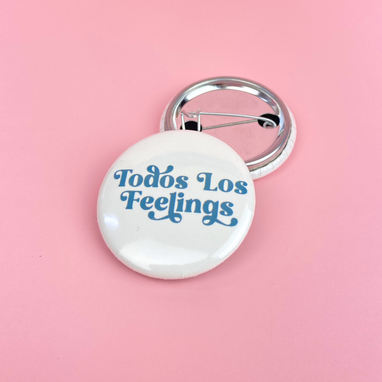 Todos Los Feelings Button 1.25"