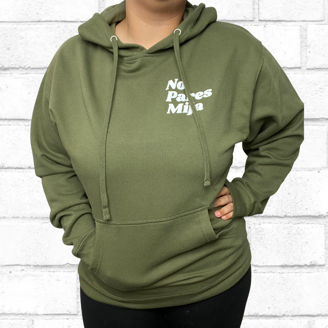 No Pares Mija Hoodie (Olive)