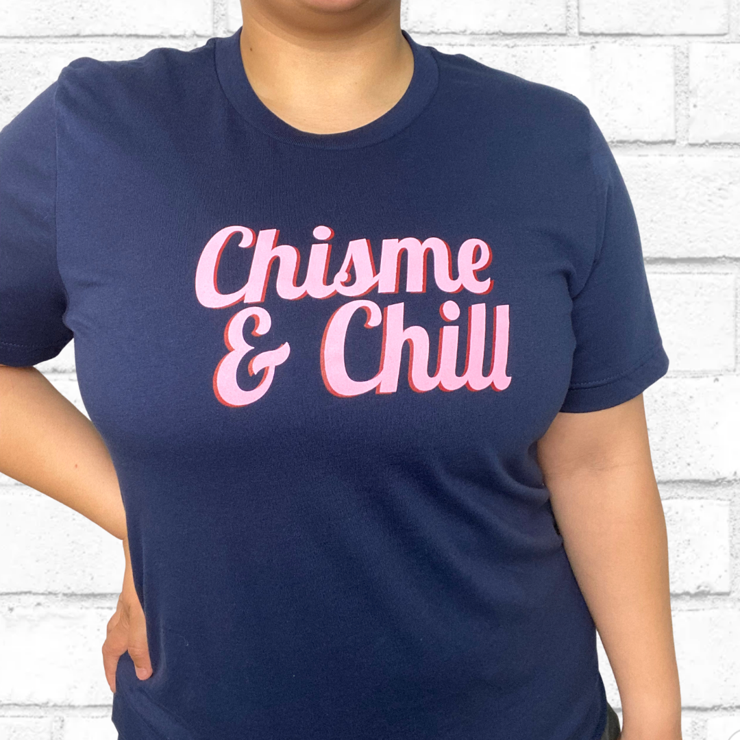 Chisme & Chill T-Shirt